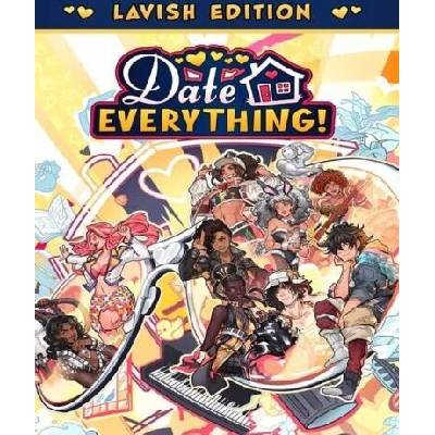 Date Everything! (Lavish Edition)