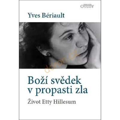 Boží svědek v propasti zla - Život Etty Hillesum