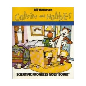 Scientific Progress Goes "Boink" | Bill Watterson (1991)