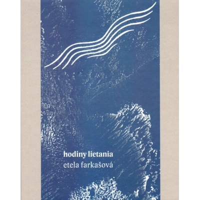Hodiny lietania - Etela Farkašová