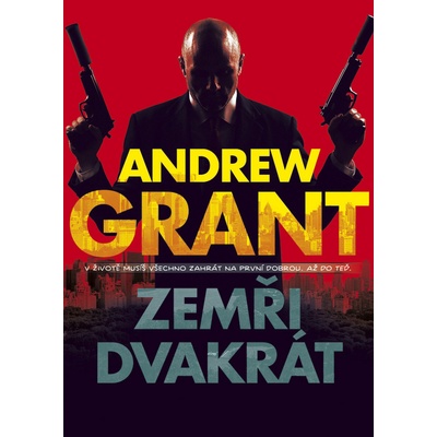 Zemři dvakrát - Grant Andrew