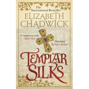 Templar Silks | Elizabeth Chadwick (ISBN: 9780751564969)