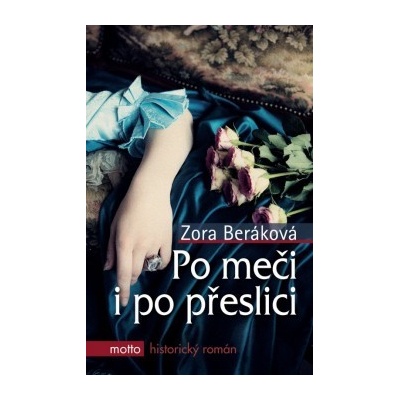 Po meči i po přeslici - Zora Beráková