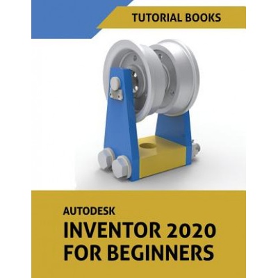Autodesk Inventor 2020 For Beginners | Tutorial Books