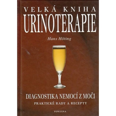 Velká kniha Urinoterapie - Hans Höting