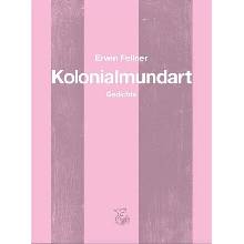 Kolonialmundart - Erwin Fellner