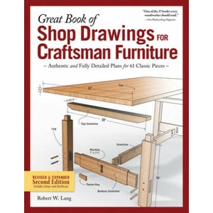 Great Book of Shop Drawings for Craftsman Furniture, Second Edition (ISBN: 9781497101104)