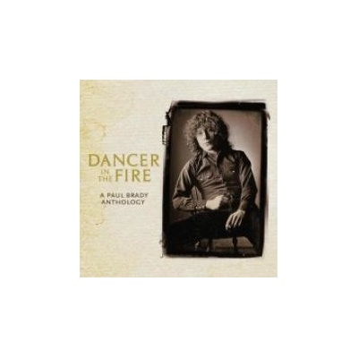 Paul Brady - Dancer In The Fire - A Paul Brady Anthology