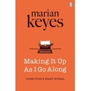 Making It Up As I Go Along - Marian Keyes