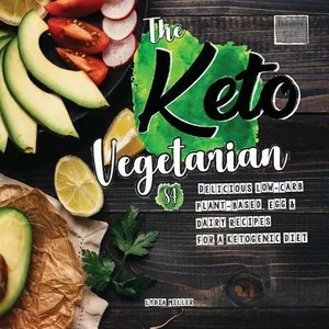 Keto Vegetarian | Lydia Miller (ISBN: 9789492788269)