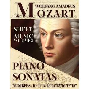 Mozart Wolfang Amadeus - Piano Sonatas - Sheet Music - Volume 2 | Wolfang Amadeus Mozart (ISBN: 9781802210330)