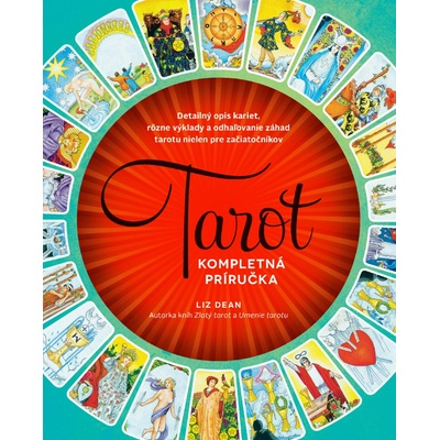 Tarot. Kompletná príručka Liz Dean SK