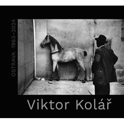 Viktor Kolář - OSTRAVA 1963-2024