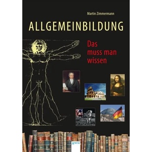 Allgemeinbildung. Das muss man wissen (ISBN: 9783401603377)