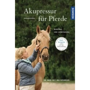 Akupressur für Pferde | Ina Gösmeier (ISBN: 9783440149256)