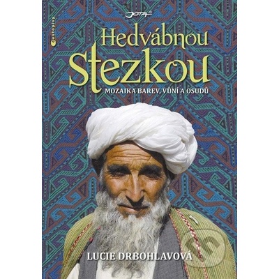 Hedvábnou stezkou - Drbohlavová Lucie