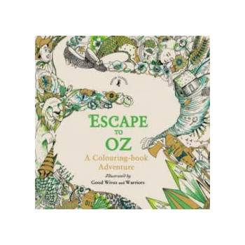 Image 1 of Escape to Oz: A Colouring Book Adventure | Good Wives and Warriors