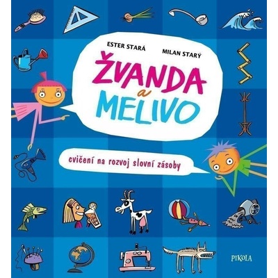 Žvanda a Melivo - Cvičení na rozvoj slovní zásoby, 4. vydání - Milan Starý