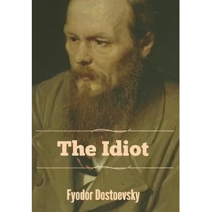 Idiot | Fyodor Dostoevsky (ISBN: 9781644393086)