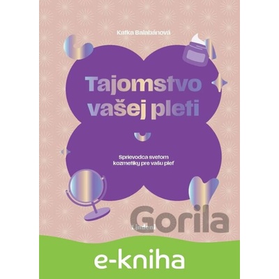 Tajomstvo vašej pleti - Katarína Balabánová