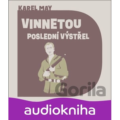 Vinnetou-Poslední výstřel - May Karel - Soukup Pavel