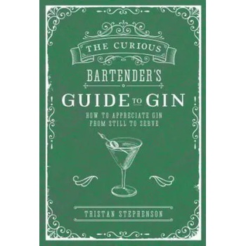 Curious Bartender's Guide to Gin