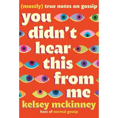 You Didn't Hear This from Me | McKinney, Kelsey