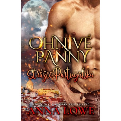 Strážce Portugalska. Ohnivé panny 4 - Anna Lowe