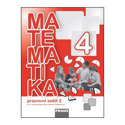 Matematika se čtyřlístkem 4/2.díl Pracovní sešit