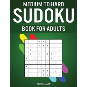 Medium to Hard Sudoku Books for Adults: 200 Medium and 200 Hard Sudokus for Adults with Experience | Kampelmann (2020)