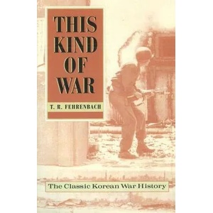 This Kind of War | T. R. Fehrenbach (ISBN: 9781574883343)