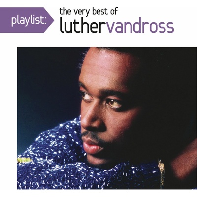 Luther Vandross - PLAYLIST: THE VERY BEST OF LUTHER VANDROSS CD