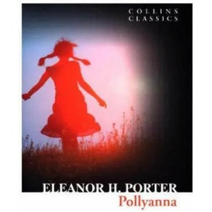 Pollyanna | Eleanor H. Porter (ISBN: 9780008242138)