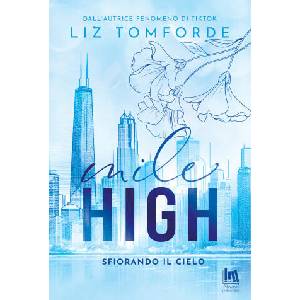 Mile high. Sfiorando il cielo | Liz Tomforde (ISBN: 9791255170884)
