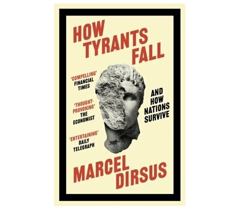 How Tyrants Fall - Marcel Dirsus
