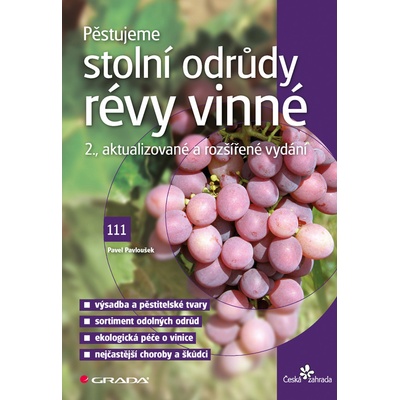 Pěstujeme stolní odrůdy révy vinné - Pavloušek Pavel