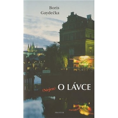 Nejen o Lávce - Boris Gaydečka