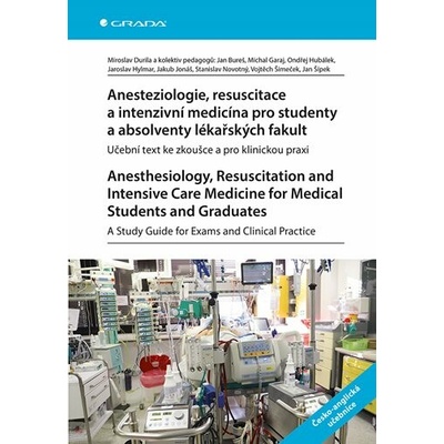 Anesteziologie, resuscitace a intenzivní medicína pro studenty a absolventy lékařských fakult. Anest - Miroslav Durila