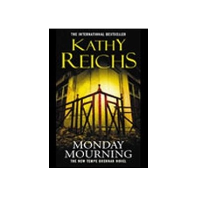 Monday Mourning - Kathy Reichs