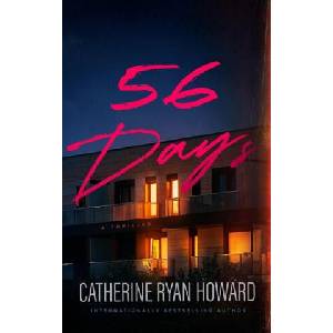 56 Days | Catherine Ryan Howard (ISBN: 9781982694654)