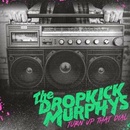 DROPKICK MURPHYS - TURN UP THAT DIAL CD