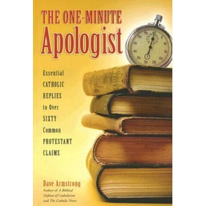 ONE-MINUTE APOLOGIST | Dave Armstrong (ISBN: 9781933184234)