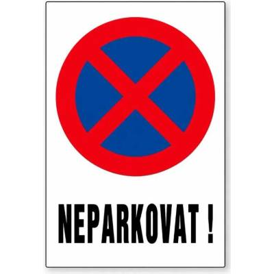 Cedule Neparkovat – výrazné označení zákazu stání - A3 - 30x42 cm / Hliníkový sendvič tl. 3mm cn4