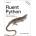 Fluent Python, Clear, Concise, and Effective Programming O'Reilly Media