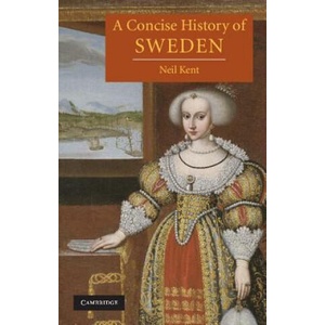 Concise History of Sweden | Neil Kent (2008)