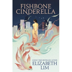 Fishbone Cinderella | Elizabeth Lim (ISBN: 9781399750813)