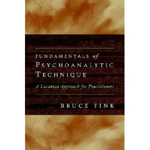 Fundamentals of Psychoanalytic Technique | Bruce Fink (2011)
