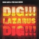 CAVE, NICK & BAD SEEDS - DIG LAZARUS DIG! (2LP)