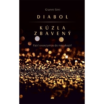Diabol kúzla zbavený - Gianni Sini