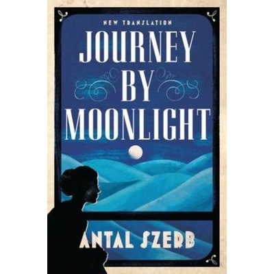 Journey by Moonlight - Szerb Antal